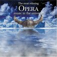 VARIOS ARTISTAS - MOST RELAXING OPERA MUSIC (Compact Disc)