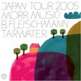 FLEISCHMANN, B. - JAPAN TOUR 2005 (Compact Disc)