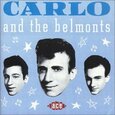 CARLO & THE BELMONTS - CARLO & THE BELMONTS (Compact Disc)