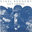 KENNEDY, NIGEL - LET LOOSE (Compact Disc)