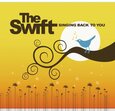 SWIFT - SINGING BACK TO YOU (Compact Disc)