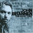BRANNEN, JOHN - GOOD THIEF (Compact Disc)