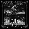 NELSON, BOBBIE - LOVING YOU (Compact Disc)