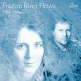 VARIOS ARTISTAS - FROZEN RIVER FLOWS (Compact Disc)