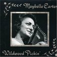 CARTER, MAYBELLE - WILDWOOD PICKIN' (Compact Disc)
