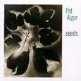 ALGER, PAT - SEEDS (Compact Disc)