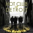 HOT CLUB OF DETROIT - IT'S ABOUT THAT TIME (Compact Disc)