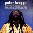 BROGGS, PETER - NEVER FORGET JAH (Compact Disc)