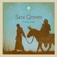 GROVES, SARA - O HOLY NIGHT (Compact Disc)