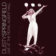 SPRINGFIELD, DUSTY - LIVE AT THE ROYAL ALBERT (Compact Disc)