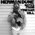 DUNE, HERMAN - NOTES FROM VINEGAR HILL (Compact Disc)