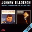 TILLOTSON, JOHNNY - TALK BACK TREMBLING LIPS (Compact Disc)