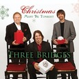 THREE BRIDGES - CHRISTMAS MUST BE THE.. (Compact Disc)
