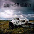 SUEDE - SCI-FI LULLABIES (Compact Disc)