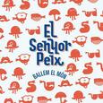 SENYOR PEIX - BALLEM EL MON (Compact Disc)