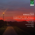 NADIA BORTOLAMEDI  - DEMETRIO BONVECCHIO: SONGS OF THE NIGHT: (Compact Disc)