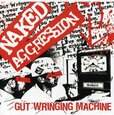 NAKED AGGRESSION - GUT WRINGING MACHINE -13T (Compact Disc)