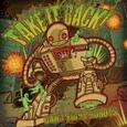 TAKE IT BACK! - CAN'T FIGHT ROBOTS  (Compact Disc)