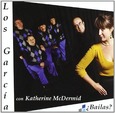 LOS GARCIA - BAILAS? (Compact Disc)