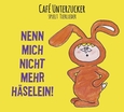 CAFE UNTERZUCKER - NENN MICH NICHT MEHR.. (Compact Disc)