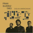 SUAREZ, FRAN - CIELOS AMERICANOS (Compact Disc)