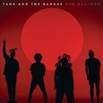 TANK AND THE BANGAS - RED BALLOON (Compact Disc)