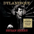 FERRY, BRYAN - DYLANESQUE -DELUXE- (Compact Disc)