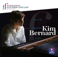 BERNARD, KIM - FONDATION GAUTIER CAPUÇON PRESENTE (Compact Disc)
