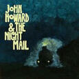 HOWARD, JOHN - HOWARD, JOHN & THE NIGHT MAIL (Disco Vinilo LP)