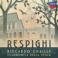 CHAILLY, RICCARDO - RESPIGHI (Compact Disc)