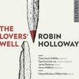 HOLLOWAY, ROBIN - LOVER'S WELL (Compact Disc)