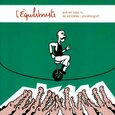L'EQUILIBRISTE - QUÈ EN SAPS TU, DE BICICLETES I PARAFANGS (Compact Disc)