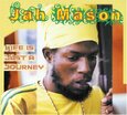 MASON, JAH - LIFE IS JUST A JOURNEY (Compact Disc)