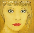 PAIN, MELANIE - MY NAME (Compact Disc)