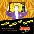 VARIOS ARTISTAS - MAMA QUIERO SER FAMOSO (Compact Disc)