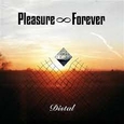 PLEASURE FOREVER - DISTAL -HQ- (Disco Vinilo LP)