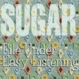 SUGAR - FILE UNDER: EASY LISTENING (Compact Disc)