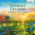 ABBATE, EMMA - SUMMER DREAMS: AMERICAN PIANO DUETS BY B (Compact Disc)