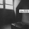 BURROUGHS, WILLIAM S. - NOTHING HERE NOW BUT THE RECORDINGS (Compact Disc)