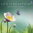 CANDEL, SALVADOR - LIFE IS BEAUTIFUL (Compact Disc)