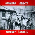 COCKNEY REJECTS - UNHEARD REJECTS 79/81 (Disco Vinilo LP)