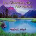 PEPE, MICHEL - LE CHEMIN NIRVANA (Compact Disc)