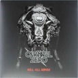CHANNEL ZERO - KILL ALL KINGS (Compact Disc)