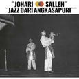 SALLEH, JOHARI - JAZZ DARI ANGKASAPURI (Compact Disc)