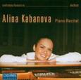 KABANOVA, ALINA - PIANO RECITAL (Compact Disc)