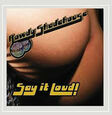 SHADEHOUSE, ROWDY - SAY IT LOUD! (Compact Disc)