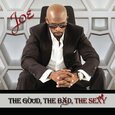 JOE - GOOD THE BAD THE SEXY  (Compact Disc)