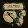 WATERSON, MARRY - TWO WOLVES (Compact Disc)