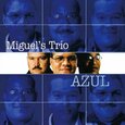 MIGUEL'S TRIO - AZUL (Compact Disc)