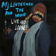 LENDERMAN, MJ - AND THE WIND...LIVE AND LOOSE (2LP) (Disco Vinilo LP)